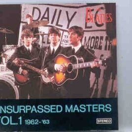 The Beatles - Unsurpassed Masters Vol. 1 ( 1962 - 1963 ) ( Unique Tracks Recs. ) front cover