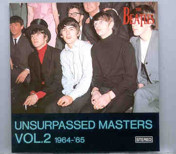 The Beatles – Unsurpassed Masters Vol. 1 ( 1964 – 1965 ) ( Unique Tracks Recs. ) front cover The Beatles - Unsurpassed Masters Vol. 1 ( 1964 - 1965 ) ( Unique Tracks Recs. ) front cover
