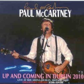 Paul McCartney - Up & Coming Tour 2010 In DUBLIN ( 2 CD + 1 DVD set )( June 12th , 2010 ) front cover
