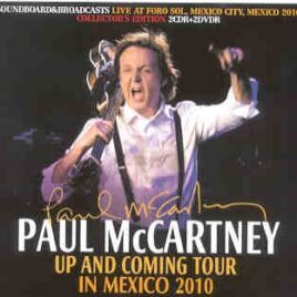 Paul McCartney - Up & Coming Tour 2010 MEXICO ( 2 CD + 2 DVD set )( April 28th , 2010 ) front cover