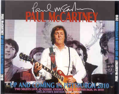Paul McCartney – Up & Coming Tour 2010 Pittsburgh ( 2 CD + 2 DVD set ) ( August 19th , 2010 ) front cover Paul McCartney - Up & Coming Tour 2010 Pittsburgh ( 2 CD + 2 DVD set ) ( August 19th , 2010 ) front cover