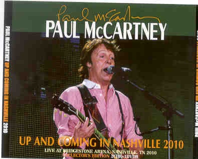 Paul McCartney – Up & Coming Tour 2010 NASHVILLE ( 2 CD + 1 DVD set ) ( July 26th , 2010 ) front cover Paul McCartney - Up & Coming Tour 2010 NASHVILLE ( 2 CD + 1 DVD set ) ( July 26th , 2010 ) front cover