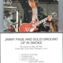 Led Zeppelin - Up In Smoke ( Jimmy Page And Solid Ground live In Reno , Nevada , May 29th , 1991 )