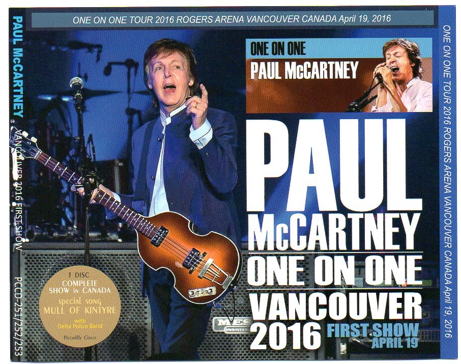 Paul McCartney – One On One Vancouver 2016 ( First Show )( 3d Set )( Piccadilly Circus )( Rogers Arena , Vancouver , April 19th , 2016 ) front cover Paul McCartney - One On One Vancouver 2016 ( First Show )( 3d Set )( Piccadilly Circus )( Rogers Arena , Vancouver , April 19th , 2016 ) front cover