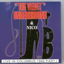 Lou Reed / Velvet Underground - Live In Columbus 1966 Part One front cover