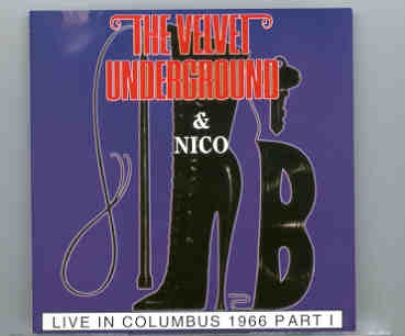 Lou Reed / Velvet Underground – Live In Columbus 1966 Part One front cover Lou Reed / Velvet Underground - Live In Columbus 1966 Part One front cover