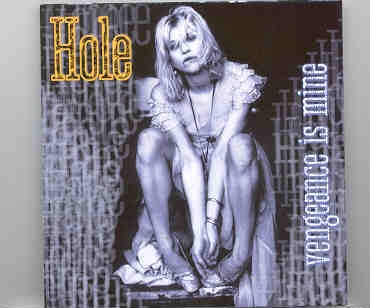 Hole – Vengeance Is Mine ( Reading Festival , UK , August 25th , 1995 plus Bonustracks ) ( KTS ) front cover Hole - Vengeance Is Mine ( Reading Festival , UK , August 25th , 1995 plus Bonustracks ) ( KTS ) front cover