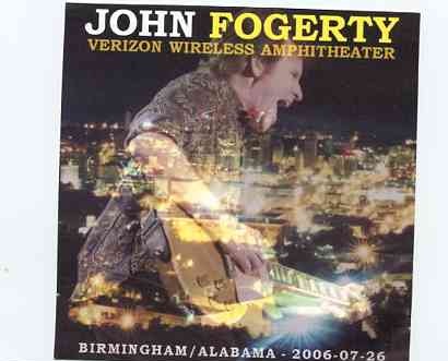 Creedence Clearwater Revival / John Fogerty – Verizon Wireless Amphitheater ( 2 CD ) ( John Fogerty Live in Birmingham , Alabama , July 26th , 2006 ) front cover Creedence Clearwater Revival / John Fogerty - Verizon Wireless Amphitheater ( 2 CD ) ( John Fogerty Live in Birmingham , Alabama , July 26th , 2006 ) front cover