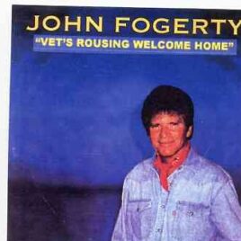 Creedence Clearwater Revival / John Fogerty - Vet's Rousing Welcome Home ( John Fogerty Live on  July 4th , 1987 ) front cover