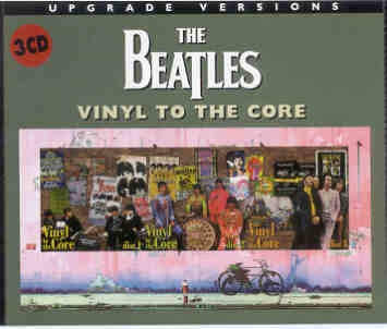 The Beatles – Vinyl To The Core Upgraded ( 3 CD SET ) front cover The Beatles - Vinyl To The Core Upgraded ( 3 CD SET ) front cover
