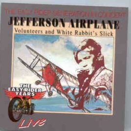 Jefferson Airplane - Volunteers & White Rabbit's Slick  ( Live late 60's ) front cover