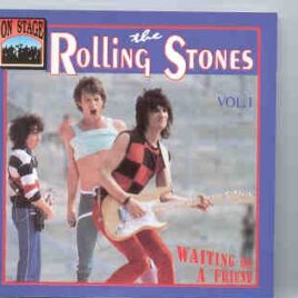 Rolling Stones - Waiting For A Friend ( On Stage Recs ) front cover