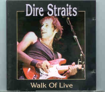 Dire Straits – Walk Of Live ( 2 CD set ) ( Live During 1991/1992 World Tour ) front cover Dire Straits - Walk Of Live ( 2 CD set ) ( Live During 1991/1992 World Tour ) front cover