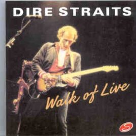 Dire Straits - Walk Of Live ( On Stage Recs ) ( Live During the 80's ) front cover