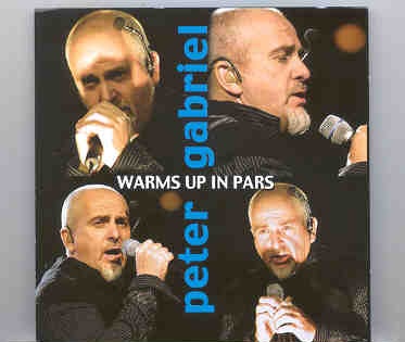 P. Gabriel / GENESIS / P. Collins – Warms Up In Paris ( Gabriel Live at Studio 104 , Maison de la Radio , Paris , France , Oct. 24th , 2002 ) front cover P. Gabriel / GENESIS / P. Collins - Warms Up In Paris ( Gabriel Live at Studio 104 , Maison de la Radio , Paris , France , Oct. 24th , 2002 ) front cover