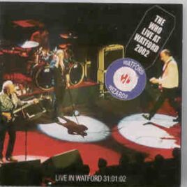 The Who - Live In Wartford ( 2 CD SET ) ( January 31st , 2002 ) front cover