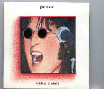 John Lennon – Watching The Wheels ( Vigotone ) front cover John Lennon - Watching The Wheels ( Vigotone ) front cover