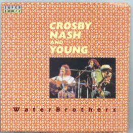 Neil Young / CSNY - Waterbrothers ( Prison Benefit Concert , Winterland , San Francisco , USA , March 26th , 1972 ) front cover