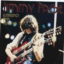 Led Zeppelin - Wearing And Tearing ( Jimmy Page LIVE performances with Robert Plant , Santana , Beach Boys , Jaco Pastorius ) front cover