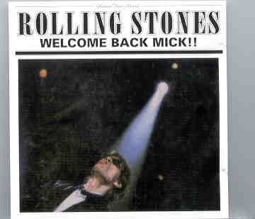 Rolling Stones – Welcome Back Mick ( 2 CD set ) ( San Jose Arena , CA , USA , April 19th , 1999 ) front cover Rolling Stones - Welcome Back Mick ( 2 CD set ) ( San Jose Arena , CA , USA , April 19th , 1999 ) front cover
