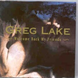 Emerson , Lake & Palmer - Welcome Back My Friends ( Greg Lake ) ( Living Legend ) front cover