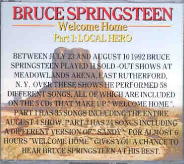 Bruce Springsteen – Welcome Home Part One ( 3 CD set ) ( “Local Hero” ) front cover Bruce Springsteen - Welcome Home Part One ( 3 CD set ) ( "Local Hero" ) front cover