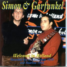 Simon & Garfunkel - Welcome In Holland  ( 2 CD set ) ( Yellow Dog ) ( Live in Amsterdam 1970 And Haarlem 1966 NCRV Television ) front cover