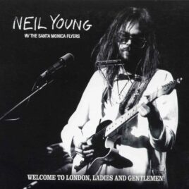 Neil Young / CSNY - Welcome To London , Ladies & Gentlemen ( 2 CD ) ( Godfathers) ( Royal Festival Hall , UK , Nov 10th 1973 )