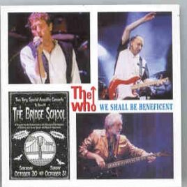 The Who - We Shall Be Beneficent  ( 2 CD SET ) ( Shoreline Amp, Mountain View , CA , USA , Oct 30th & 31st , 1999 ) front cover
