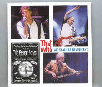 The Who – We Shall Be Beneficent ( 2 CD SET ) ( Shoreline Amp, Mountain View , CA , USA , Oct 30th & 31st , 1999 ) front cover The Who - We Shall Be Beneficent ( 2 CD SET ) ( Shoreline Amp, Mountain View , CA , USA , Oct 30th & 31st , 1999 ) front cover
