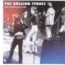 Rolling Stones - West German Roll Over ( West Germany , Essen October 7th , 1970 & Cologne September 18th , 1970 ) front cover