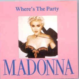 Madonna - Where's The Party ( Live in the USA , 1987 ) front cover