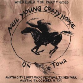 Neil Young / CSNY - Wherever The Party Goes ( 2 CD ) ( Godfathers) ( Zilker Park , Austin , Texas , October 13th 2012 )