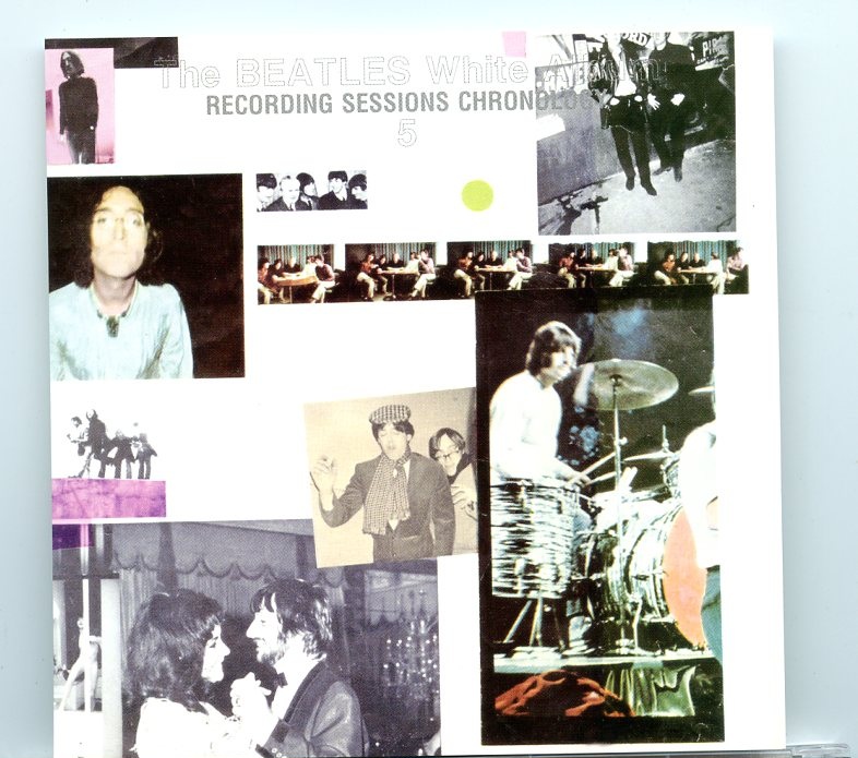The Beatles – White Album – Recording Sessions Chronology Vol. 5 (2 CD) front cover The Beatles – White Album – Recording Sessions Chronology Vol. 5 (2 CD) front cover