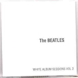 The Beatles - White Album Sessions  Vol 2 ( Chapter One Recs. ) front cover