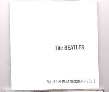 The Beatles – White Album Sessions Vol 2 ( Chapter One Recs. ) front cover The Beatles - White Album Sessions Vol 2 ( Chapter One Recs. ) front cover
