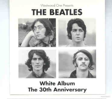 The Beatles – White Album 30th The 30th Anniversary Westwood One ( Quarter Apple ) front cover The Beatles - White Album 30th The 30th Anniversary Westwood One ( Quarter Apple ) front cover