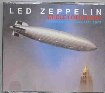 Led Zeppelin – Whole Lotta Rock ( Triangle Recs ) ( Live in New Orleans , 1973 ) front cover Led Zeppelin - Whole Lotta Rock ( Triangle Recs ) ( Live in New Orleans , 1973 ) front cover