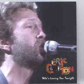 Eric Clapton - Who's Loving You Tonight ? ( Denmark , March 12th , 1985 ) ( 2 CD set ) ( Slunky ) front cover