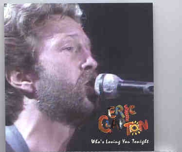 Eric Clapton – Who’s Loving You Tonight ? ( Denmark , March 12th , 1985 ) ( 2 CD set ) ( Slunky ) front cover Eric Clapton - Who's Loving You Tonight ? ( Denmark , March 12th , 1985 ) ( 2 CD set ) ( Slunky ) front cover