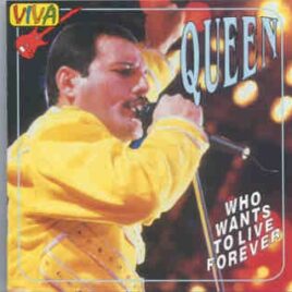 Queen - Who Wants To Live Forever ( Viva Recs ) front cover