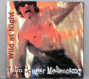 John Cougar Mellencamp – Wild At Night ( Live At The World Music Theatre , Chicago , USA , August 27th , 1994 ) ( KTS ) front cover John Cougar Mellencamp - Wild At Night ( Live At The World Music Theatre , Chicago , USA , August 27th , 1994 ) ( KTS ) front cover