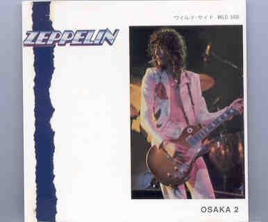 Led Zeppelin – Wild Side ( Condor Toasted ) ( Festival Hall, Osaka, Japan September 29th 1971 ) Part 1 front cover Led Zeppelin - Wild Side ( Condor Toasted ) ( Festival Hall, Osaka, Japan September 29th 1971 ) Part 1 front cover
