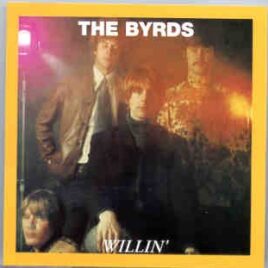 The Byrds - Willin' ( Oil Well )  ( Live In Goteborg , April 24th , 1967 ) front cover
