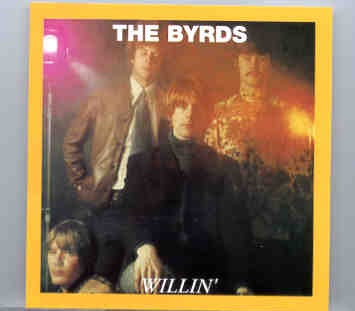 The Byrds – Willin’ ( Oil Well ) ( Live In Goteborg , April 24th , 1967 ) front cover The Byrds - Willin' ( Oil Well ) ( Live In Goteborg , April 24th , 1967 ) front cover
