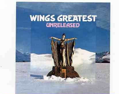 Paul McCartney – Wings Greatest Unreleased ( 2 CD set ) ( 2011 Alternative Archive Collection ) ( 2011 DAP Records ) front cover Paul McCartney - Wings Greatest Unreleased ( 2 CD set ) ( 2011 Alternative Archive Collection ) ( 2011 DAP Records ) front cover
