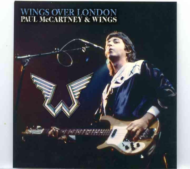 Paul McCartney – Wings Over London 1976 (2CD ) ( Misterclaudel ) ( Wembley Empire Pool London UK October 19, 1976 ) front cover Paul McCartney - Wings Over London 1976 (2CD ) ( Misterclaudel ) ( Wembley Empire Pool London UK October 19, 1976 ) front cover
