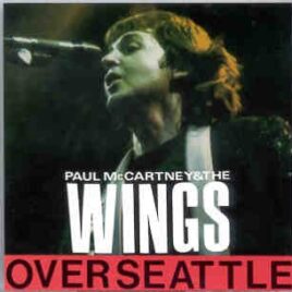 Paul McCartney - Wings Over Seattle ( Seattle Kingdome , 1976 ) front cover