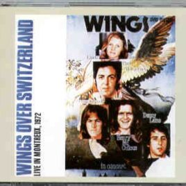 Paul McCartney - Wings Over Switzerland 1972  ( 2 CD set ) front cover