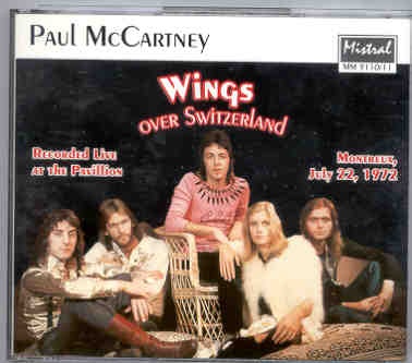 Paul McCartney – Wings Over Switzerland 1972 ( 2 CD set ) ( Mistral ) front cover Paul McCartney - Wings Over Switzerland 1972 ( 2 CD set ) ( Mistral ) front cover